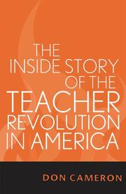 The Inside Story of the Teacher Revolution in America by Don Cameron