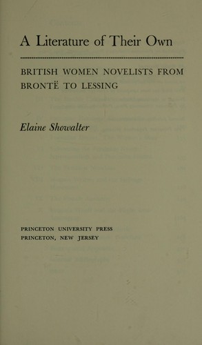 A literature of their own : British women novelists from Brontë to Lessing by Elaine Showalter