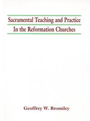 Cover of: Sacramental Teaching and Practice in the Reformation Churches