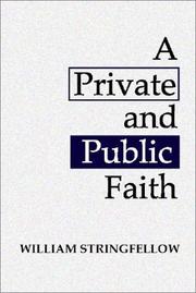 Private and Public Faith by William Stringfellow, William ÊStringfellow