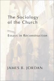 Cover of: The Sociology of the Church by James B. Jordan