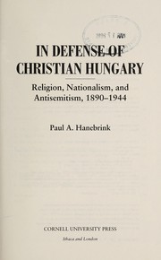 Cover of: In defense of Christian Hungary | Paul A. Hanebrink