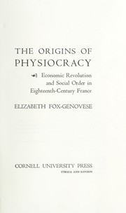 Cover of: The origins of physiocracy | Elizabeth Fox-Genovese