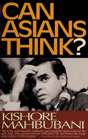 Cover of: Can Asians think? by Kishore Mahbubani