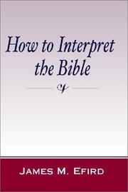 Cover of: How to Interpret the Bible by James M. Efird, James M. Efird