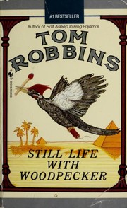 Cover of: Still Life with  Woodpecker by Tom Robbins