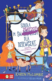 Cover of: Szkoła im. św. Zgryzoty dla dziewcząt, geeków i namolnych zombie