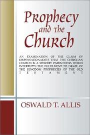 Prophecy and the Church by Oswald T. Allis