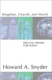 Cover of: Kingdom, Church, and World: Biblical Themes for Today