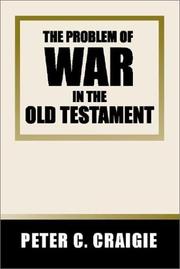 Cover of: The Problem of War in the Old Testament by Peter C. Craigie