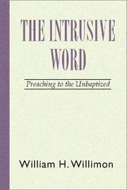 Cover of: The Intrusive Word by William H. Willimon