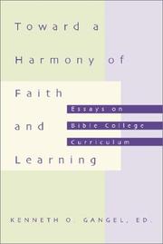 Cover of: Toward a Harmony of Faith and Learning: Essays on Bible College Curriculum