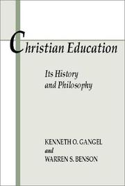 Cover of: Christian Education by Kenneth O. Gangel, Warren S. Benson