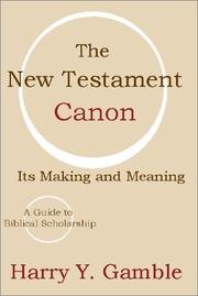 Cover of: The New Testament Canon: Its Making and Meaning
