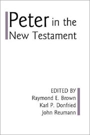 Cover of: Peter in the New Testament: A Collaborative Assessment by Protestant and Roman Catholic Scholars