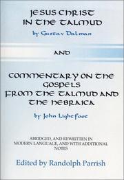 Cover of: Jesus Christ in the Talmud and Commentary on the Gospels from the Talmud and the Hebraica