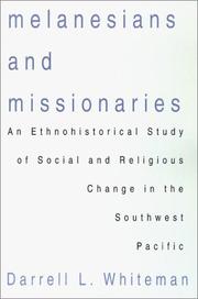 Melanesians and missionaries by Darrell L. Whiteman