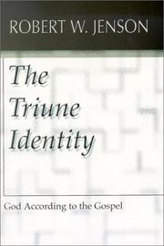 The triune identity by Robert W. Jenson