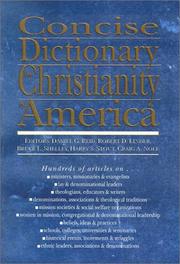 Concise Dictionary of Christianity in America by Daniel G. Reid, Robert D. Linder, Bruce Shelley, Harry S. Stout