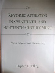 Cover of: Rhythmic alteration in seventeenth- and eighteenth-century music: notes inégales and overdotting