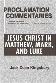 Cover of: Jesus Christ in Matthew, Mark, and Luke by Jack Dean Kingsbury