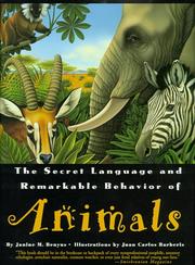 Cover of: The Secret Language & Remarkable Behavior of Animals