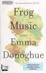 Frog music by Emma Donoghue, Emma Donoghue