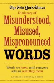 Cover of: The New York times dictionary of misunderstood, misused, mispronounced words by Laurence Urdang