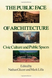 Cover of: The Public face of architecture: civic culture and public spaces