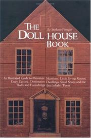 Cover of: The dollhouse book: an illustrated guide to miniature mansions, little living-rooms, cozy castles, diminutive dwellings, small shops, and the dolls and furnishings that inhabit them