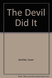 Cover of: The Devil did it | Susan Jeschke