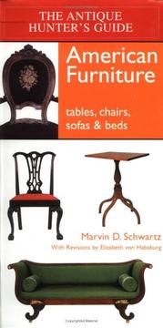 Cover of: The Antique Hunter's Guide to American Furniture by Marvin D. Schwartz, Elizabeth Von Habsburg