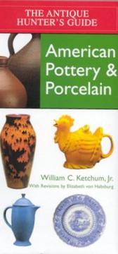 Cover of: American Pottery & Porcelain (Antique Hunter's Guides)