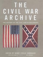 Cover of: The Civil War Archive: The History of the American Civil War in Documents