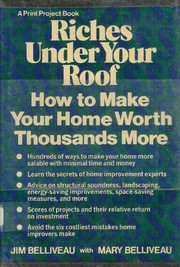 Cover of: Riches under your roof | Jim Belliveau