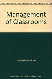 Cover of: Management of classrooms | Michael Medland