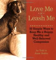 Cover of: Love Me or Leash Me by Anne Bobby