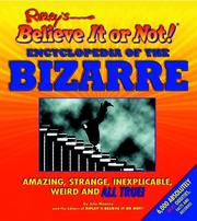 Cover of: Ripley's believe it or not! encyclopedia of the bizarre, amazing, strange, inexplicable, weird, and all true! by Julie Mooney