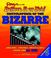 Cover of: Ripley's believe it or not! encyclopedia of the bizarre, amazing, strange, inexplicable, weird, and all true!