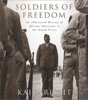 Cover of: Soldiers of Freedom: An Illustrated History of African Americans in the Armed Forces