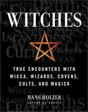 Cover of: Witches: True Encounters with Wicca, Wizards, Covens, Cults and Magick
