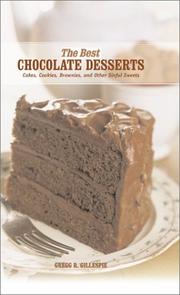 Cover of: The Best Chocolate Desserts: Cakes, Cookies, Brownies, and Other Sinful Sweets (Best Series)