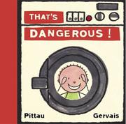 Cover of: That's Dangerous! by Francesco Pittau, Bernadette Gervais