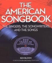 Cover of: The American Songbook: The Singers, Songwriters & The Songs