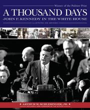 Cover of: A thousand days: John F. Kennedy in the White House