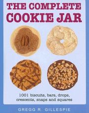Cover of: The Complete Cookie Jar by Gregg R. Gillespie