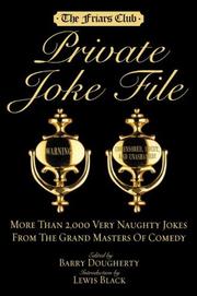 Cover of: Friars Club Private Joke File: More Than 2,000 Very Naughty Jokes from the Grand Masters of Comedy