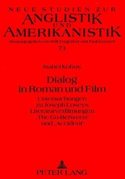 Cover of: Dialog in Roman und Film: Untersuchungen zu Joseph Loseys Literaturverfilmungen "The go-between" und "Accident"