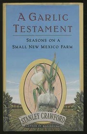 Cover of: A garlic testament | Stanley G. Crawford