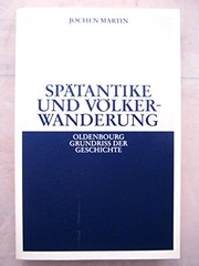 Cover of: Spätantike und Völkerwanderung by Jochen Martin